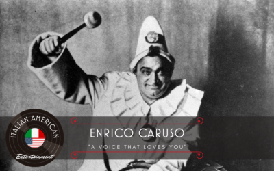 “A Voice That Loves You: Enrico Caruso’s Part in Giving the World the Gift of Italian Music”