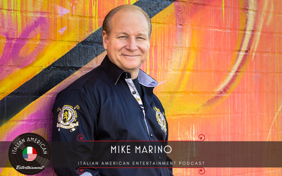 Mike Marino – Episode 7 | Italian American Entertainment