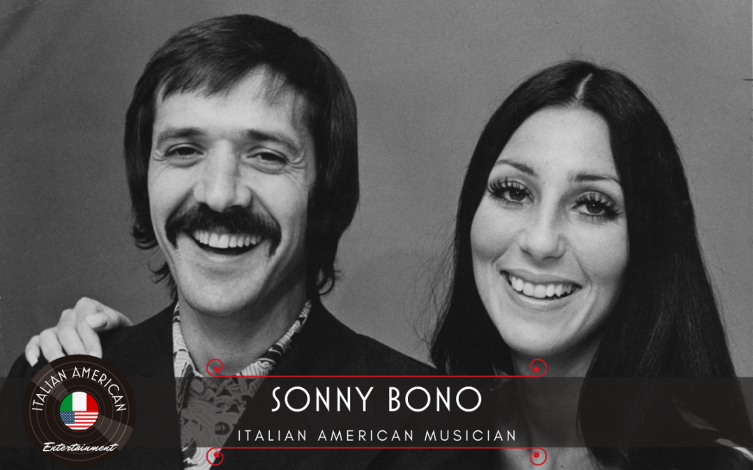 Sonny Bono – Italian American Musician