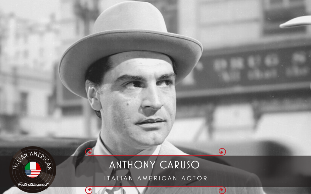 Anthony Caruso – Italian American Actor