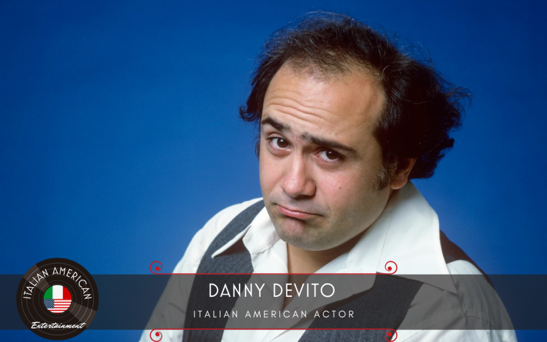 Danny Devito – Italian American Actor
