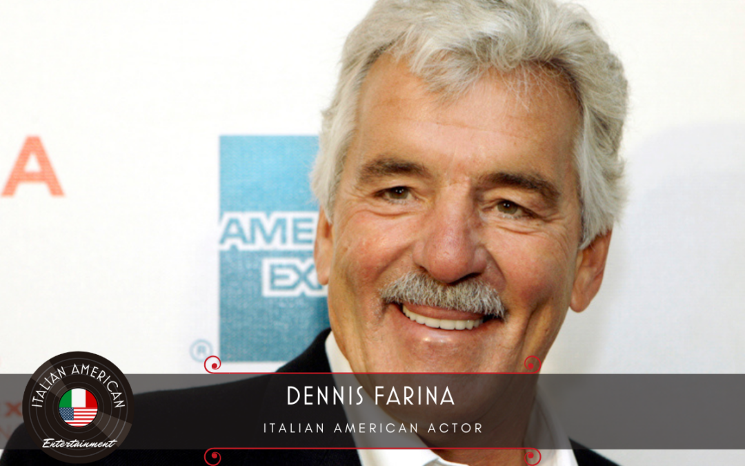 Dennis Farina – Italian American Actor | Italian American Entertainment